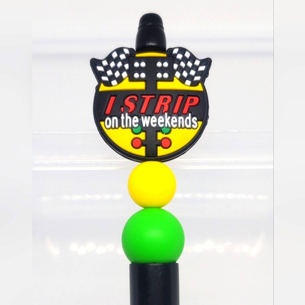 B2G1F Drag Racing "I Strip On The Weekends" Beaded Pen, New
